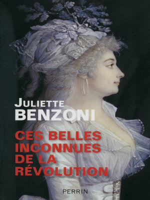 cover image of Ces belles inconnues de la Révolution
